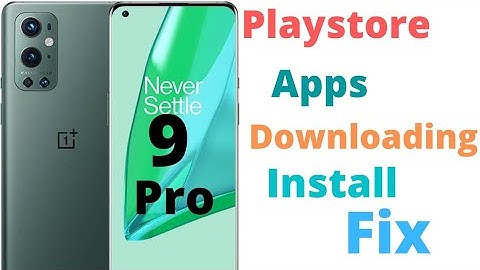 OnePlus 9 Pro Playstore apps download Panding install Issue Fix Hindi Urdu