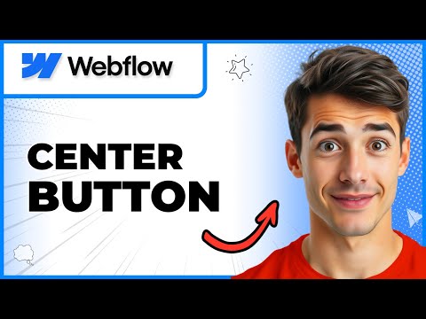 How To Center Button In Webflow (Complete Guide)