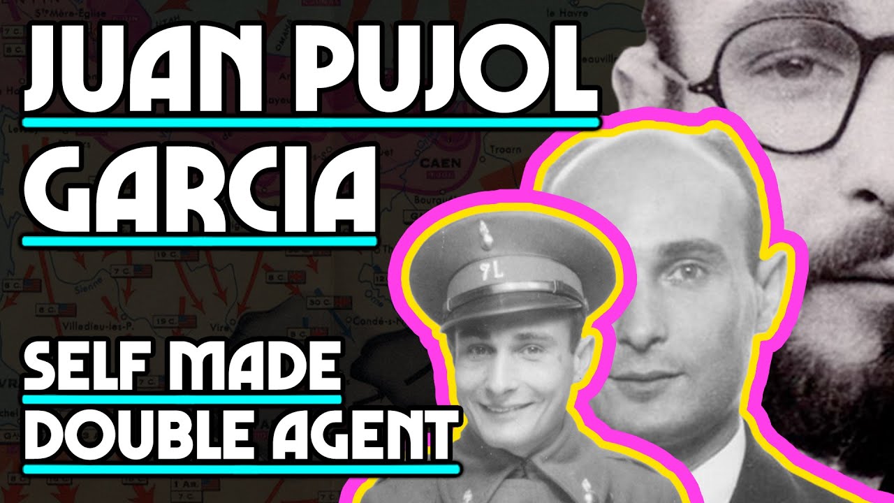 Self Made Double Agent: Juan Pujol Garcia
