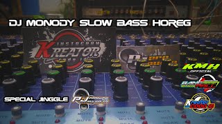 DJ MONODY slow bas horeg || melodi santai..special perfom PJ audio