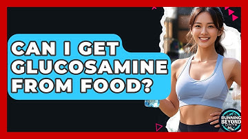 Can I Get Glucosamine From Food? - Running Beyond Limits