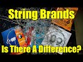 String Brands & Types (Is There Really A Difference?)