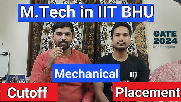 GATE CUTOFF for M. tech in MECHANICAL Branch in IIT BHU  2024 ||M. tech admission guide|| GATE 2024