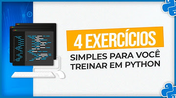 4 Exercícios Simples em Python - Com Explicação