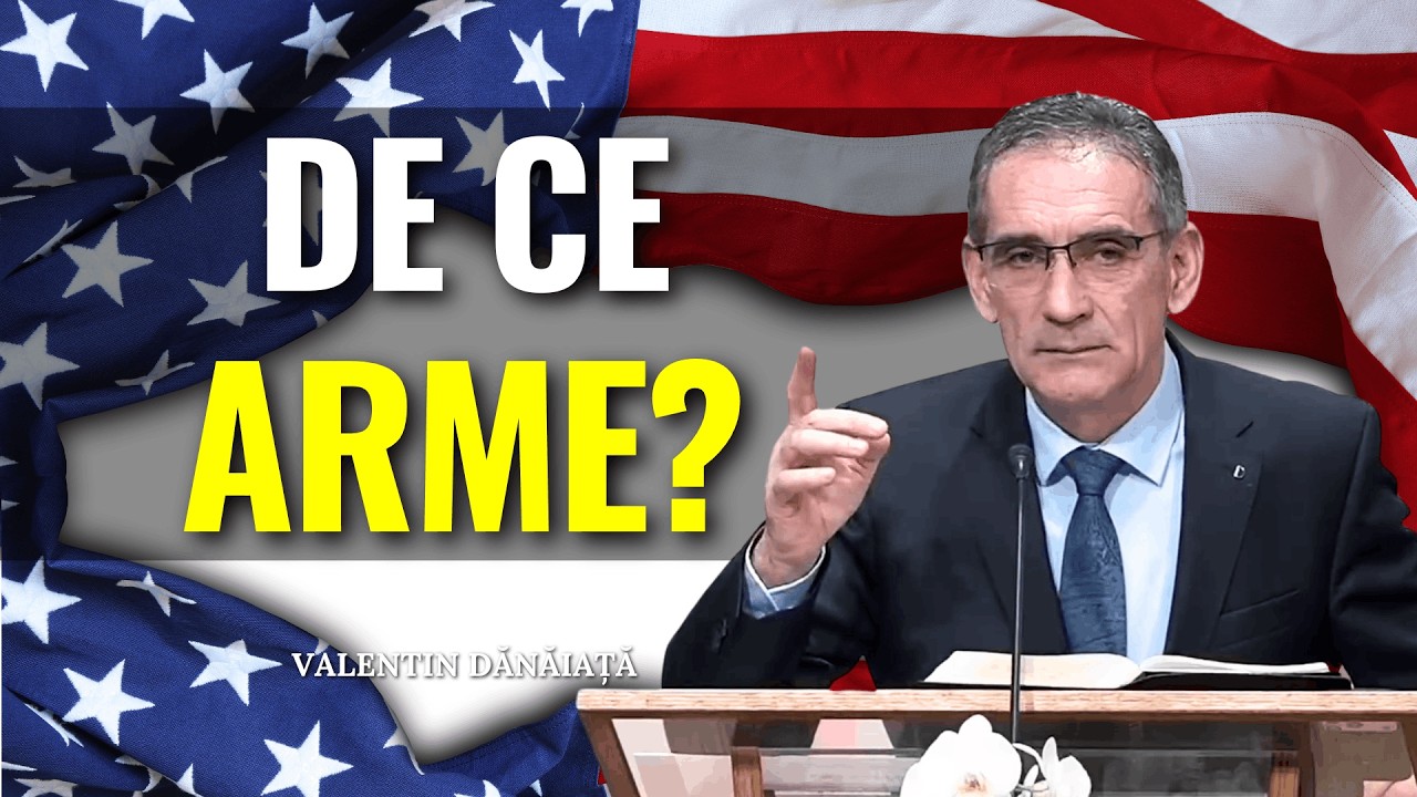 Valentin Dănăiață - De ce folosește America arme? - predici creștine
