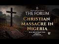 The Forum Ep. 6 - Christians Massacred in Nigeria - with Kyle Abts and Franc Utoo