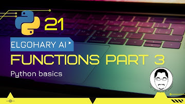 معلومات هامة عن الدوال في لغة البايثون الجزء الثالث || Functions in python part 3