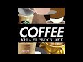 Coffee ft procblake