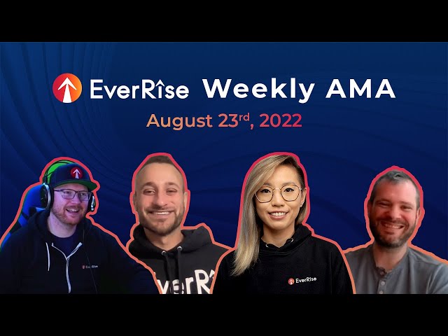 EverRise Leadership AMA | 23rd August 2022 | Live Twitter Spaces