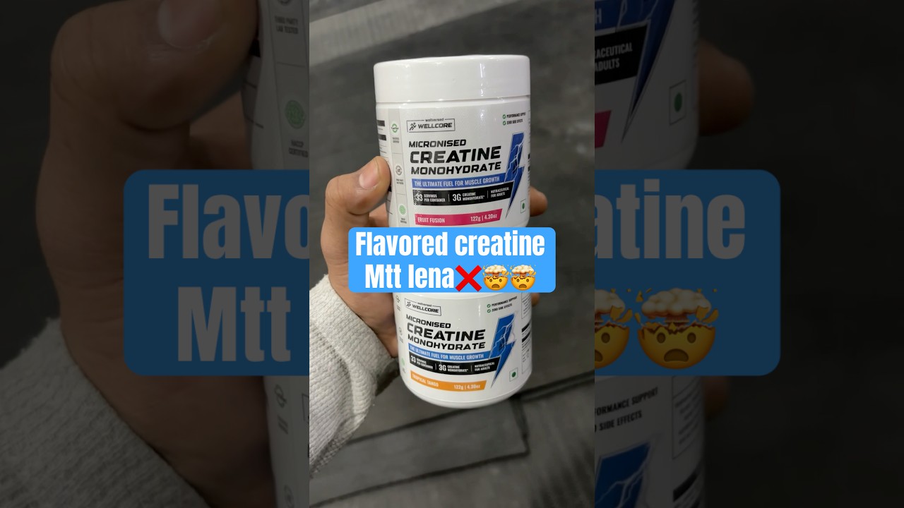 Wellcore flavoured Creatine🤯❌ 