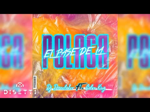 Dj Demoledor, Celso King - El Pase De La Polaca (Audio Oficial) | Champeta Africana