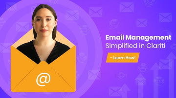Email Management Simplified in Clariti – Learn How!