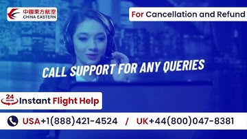 China Eastern Cancellation Support – Talk to a Real Agent for Refund