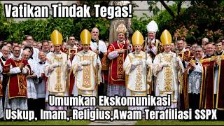 Vatican Decree Officially Declares SSPX Clergy Separated from Catholic Church Communion
