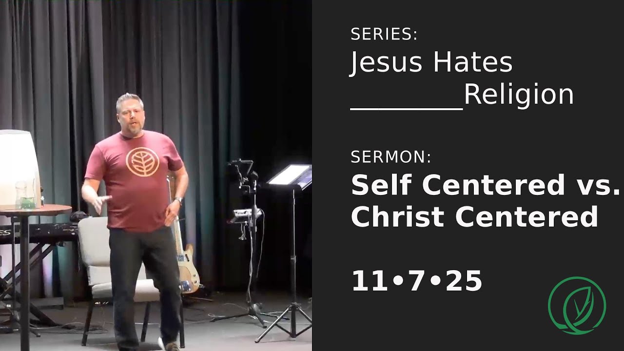 Jesus Hates Religion | Self Centered vs. Christ Centered | Rick Iacobo