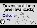 Trazos auxiliares en triangulos (nivel avanzado)