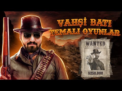 VAHŞİ BATI TEMALI OYUN ÖNERİLERİ PC 