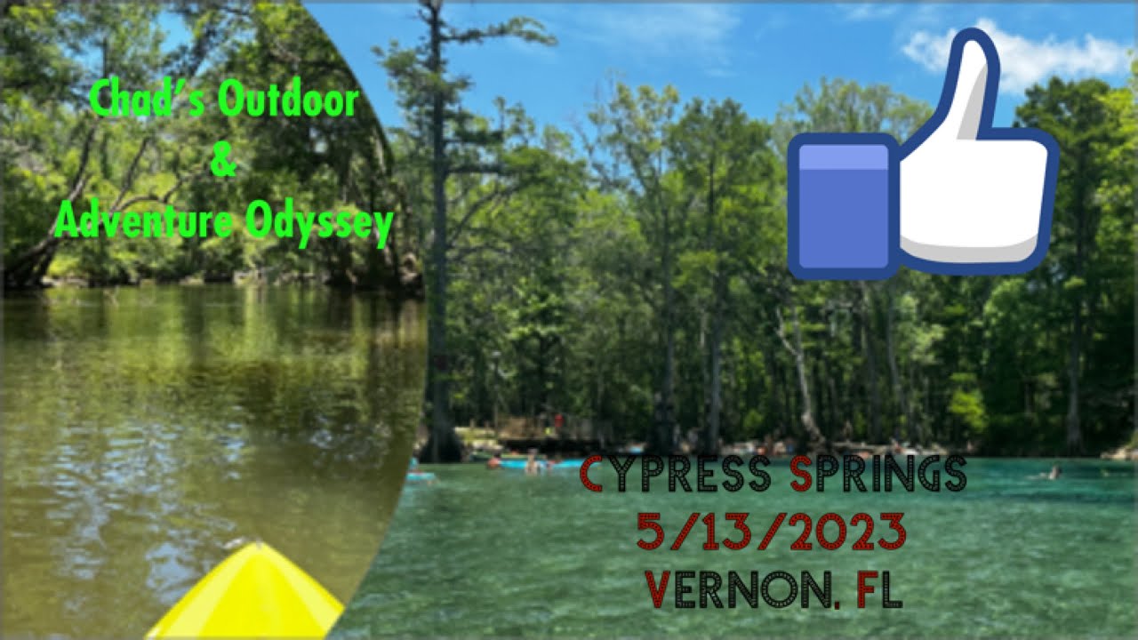 Cypress Springs Vernon, FL 5/13/2023 YouTube