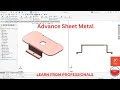 Advanced SolidWorks Sheet Metal Part Modeling | Pro Tips &amp; Techniques