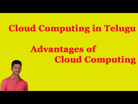 Advantages of Cloud Computing || Cloud Computing in Telugu || By Mr Sivarao
