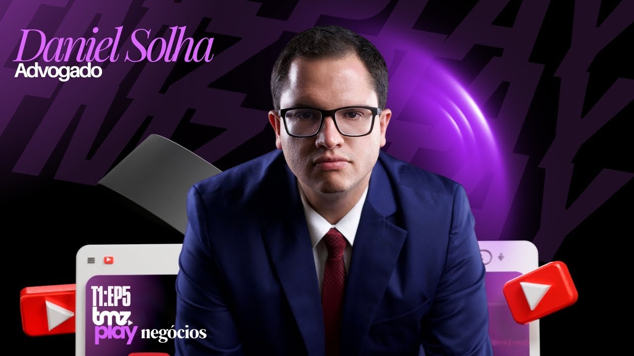 (Tmz Play Negócios) T1.EP5 - Daniel Solha, Advogado