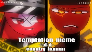 Temptation meme [collab] - country human