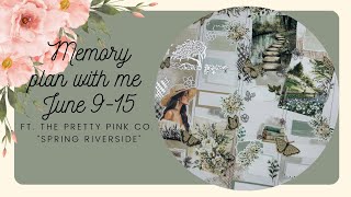 Memory plan with me June 9-15 ft. The Pretty Pink co. “Spring Riverside”