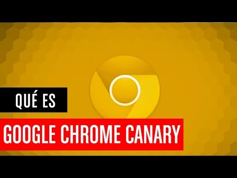 ¿Qué es Google Chrome Canary?