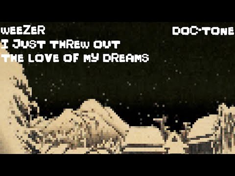 Weezer - I Just Threw Out The Love Of My Dreams [2000's Ringtone]