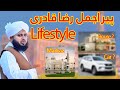 Peer ajmal raza qadri lifestyle  peer ajmal raza qadri biography