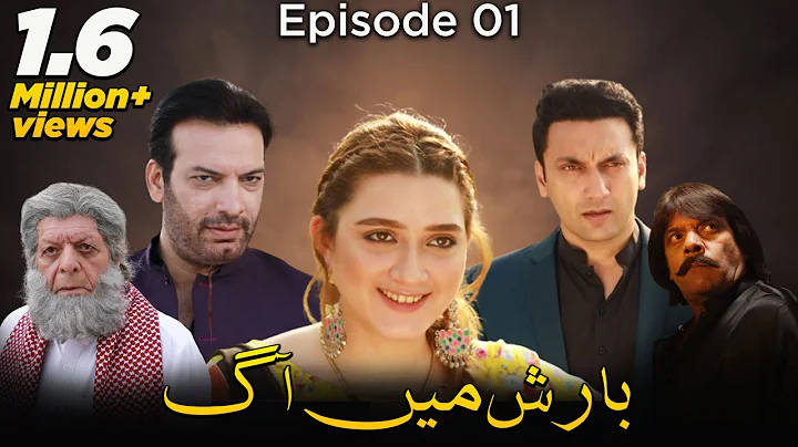 Barish Mein Aag | Episode 01