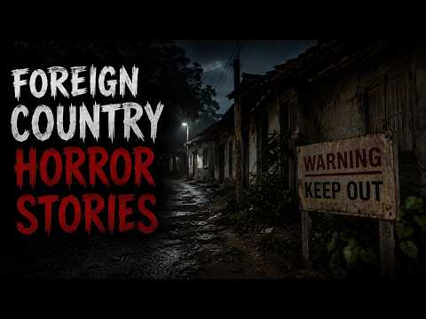 3 Scary TRUE Foreign Country Horror Stories
