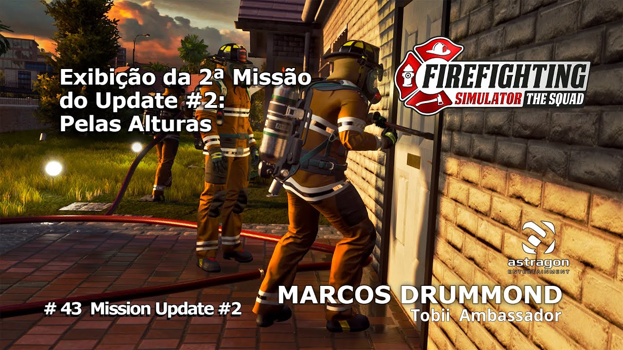 Firefighting Simulator - The Squad # 43 - Missão: Pelas Alturas - MISSION UPDATE # 2