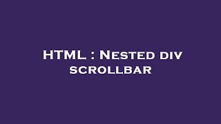 HTML : Nested div scrollbar