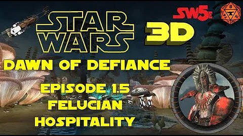 Dawn of Defiance - SW5e - FoundryVTT - 3D Canvas -...