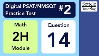 Digital PSAT 2, Math Module 2H, Question 14 (algebra)