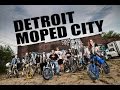 Detroit - Moped City.