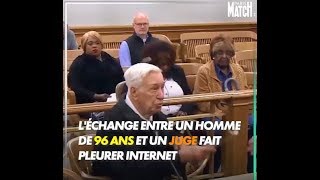 Cet échange entre un homme de 96 ans et un juge fait pleurer internet