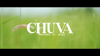 Valenada - Chuva Ft. Jange (Official Music Video)