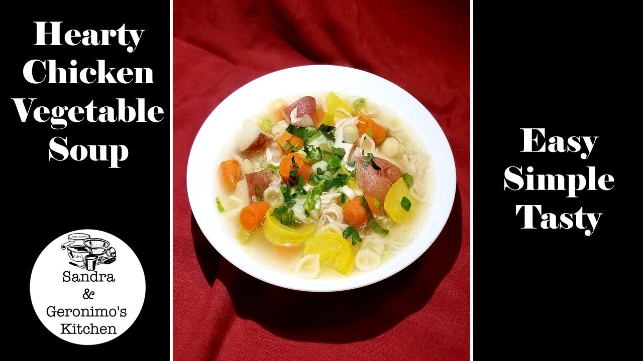 Hearty Chicken Vegetable Soup Recipe YouTube