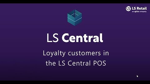LS Central - Loyalty customers in the LS Central POS