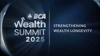BCA Wealth Summit 2025, 17-18 September 2025, Grand Ballroom Kempinski, Jakarta!
