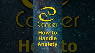 ♋️Cancer: How to Manage Anxiety and Emotional Overload