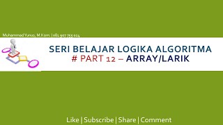 Seri Belajar Logika Algoritma #Part 12 - Array