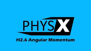 H2.6 Angular Momentum - Lecture