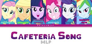 MLP ~Cafeteria Song~ {Color Coded Lyrics}