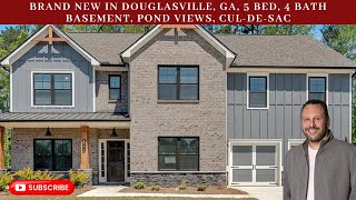 Brand New Basement Home In Douglasville, GA.  Pond Views, 5 Bedroom, 4 Bath, 2-Story Family Room!