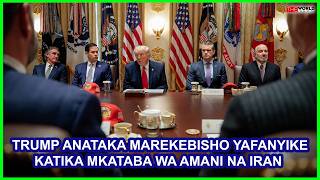 Trumplazima Kufanyike Marekebisho Makubwa Katika Mkataba Wa Amani Na Iran 