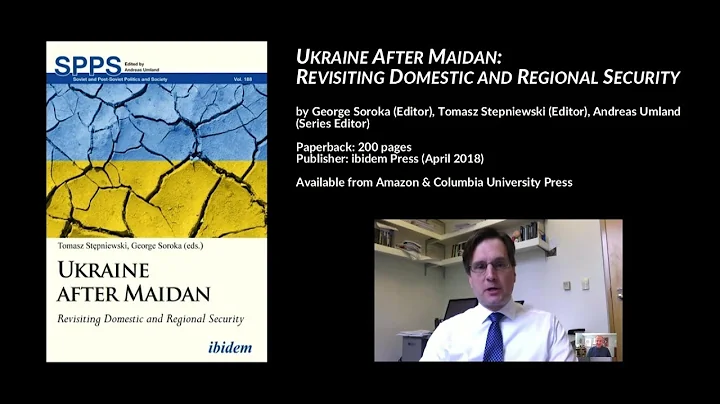 Ukraine after Maidan: Revisiting Domestic and Regi...