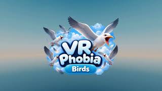 VR Phobia: Birds — Face your fear of birds in VR, one step at a time | Trailer screenshot 1